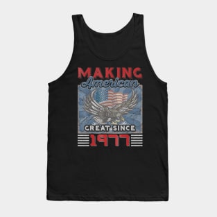 43rd Birthday Perfect Gifts Making American Great Since 1977 Tank Top